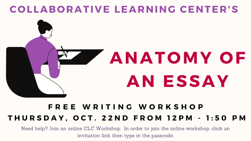 CLC Anatomy of an Essay Workshop