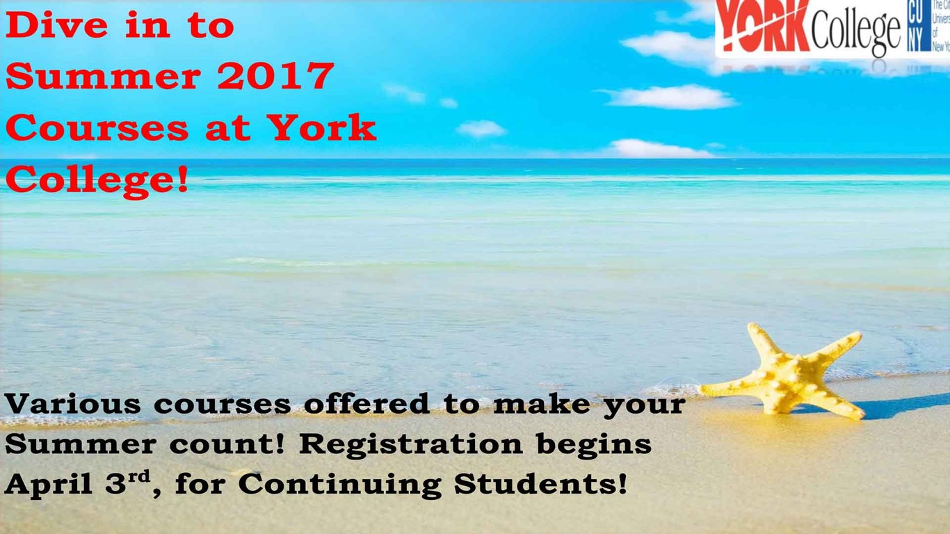 Various courses offered to make your Summer count! Registration begins April 2rd, for Continuing Students!
