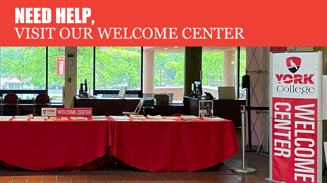 Need Help, Visit our Welcome Center - York College / City University of ...
