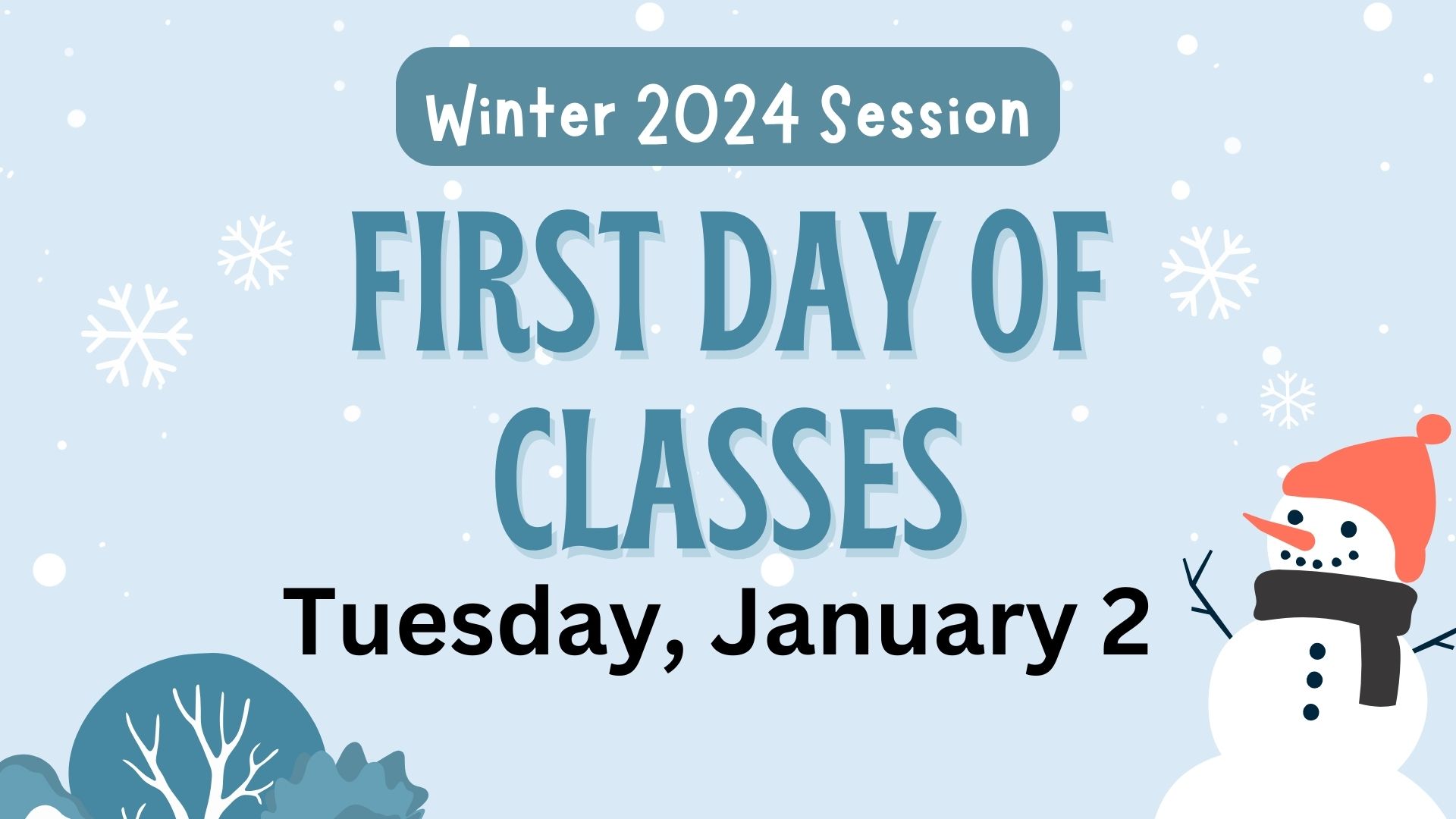 First day of classes for Winter 2024 session